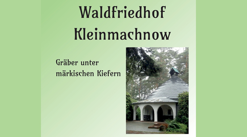Das Buch "Der Waldfriedhof Kleinmachnow – Gräber unter märkischen Kiefern" enthält Biographien von 86 bedeutenden Persönlichkeiten aus der Gemeinde, Informationen über die Geschichte aller Grabstätten in Kleinmachnow und die rechtlichen Bestimmungen nach dem Brandenburgischen Friedhofsgesetz von 2016.