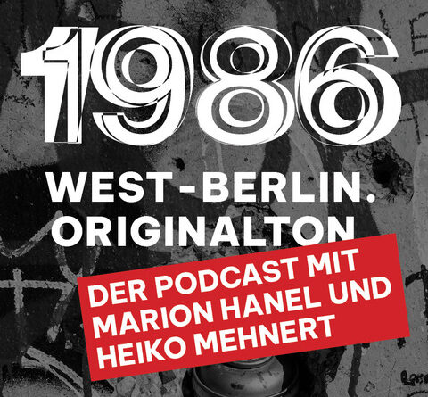 65 Jahre Mauerbau: Neuer Podcast erinnert an den Spirit von West-Berlin 65 Jahre Mauerbau: Neuer Podcast erinnert an den Spirit von West-Berlin